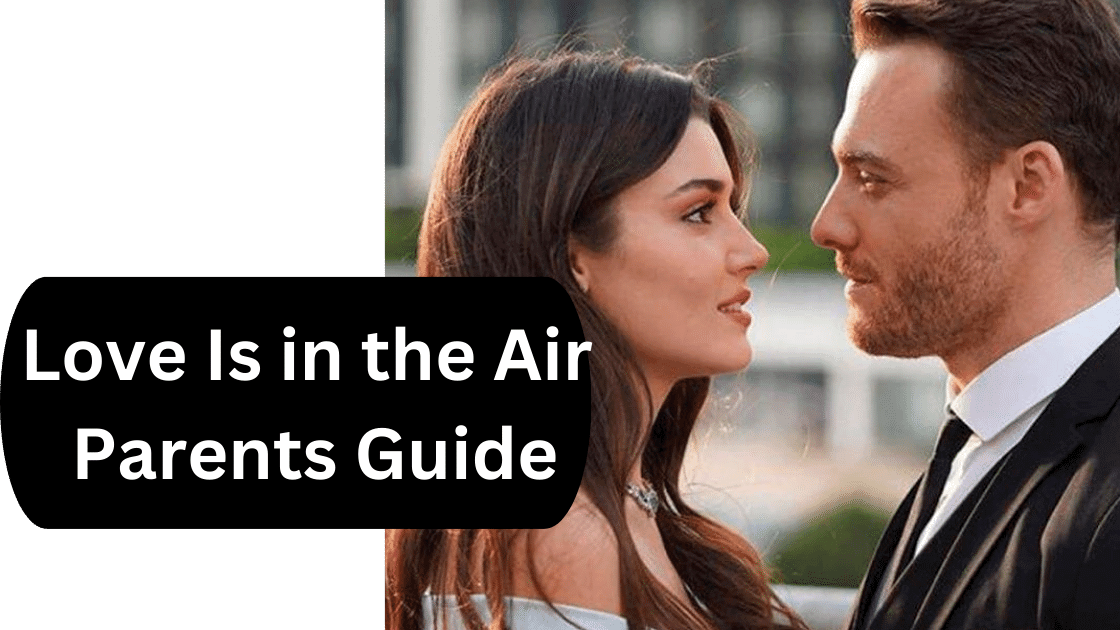 Love Is in the Air Parents Guide