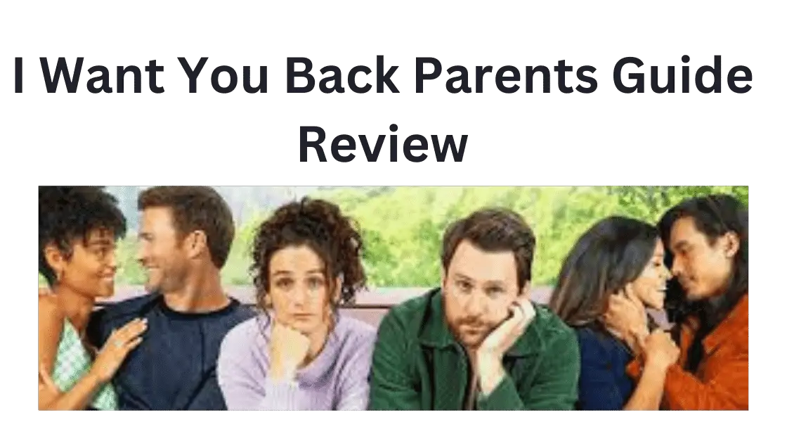 I Want You Back Parents Guide Review