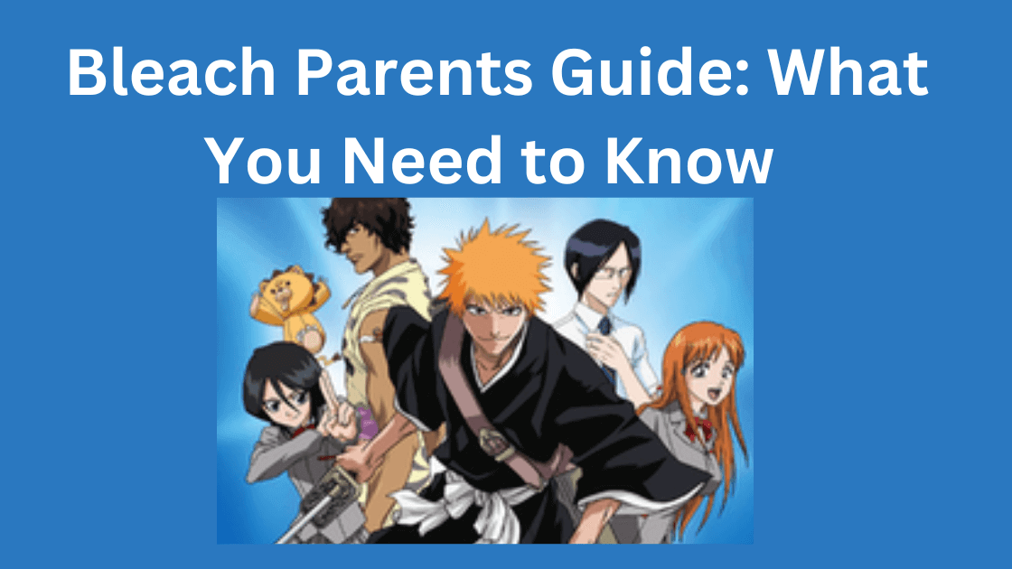 Bleach: A Guide to Watching the Anime With No Filler