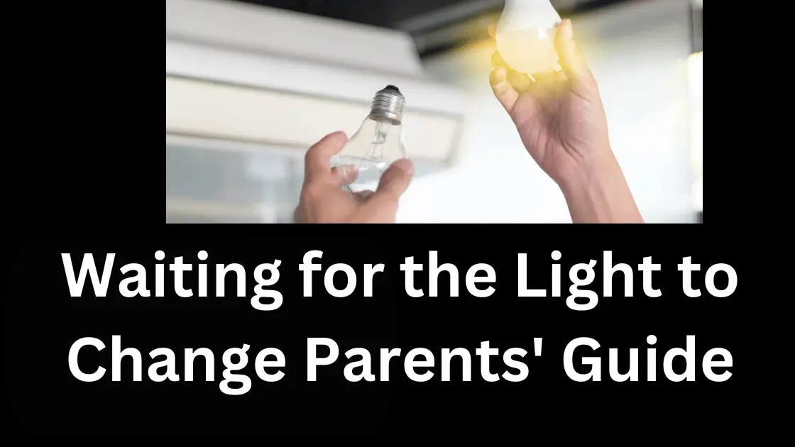 Waiting for the Light to Change Parents Guide