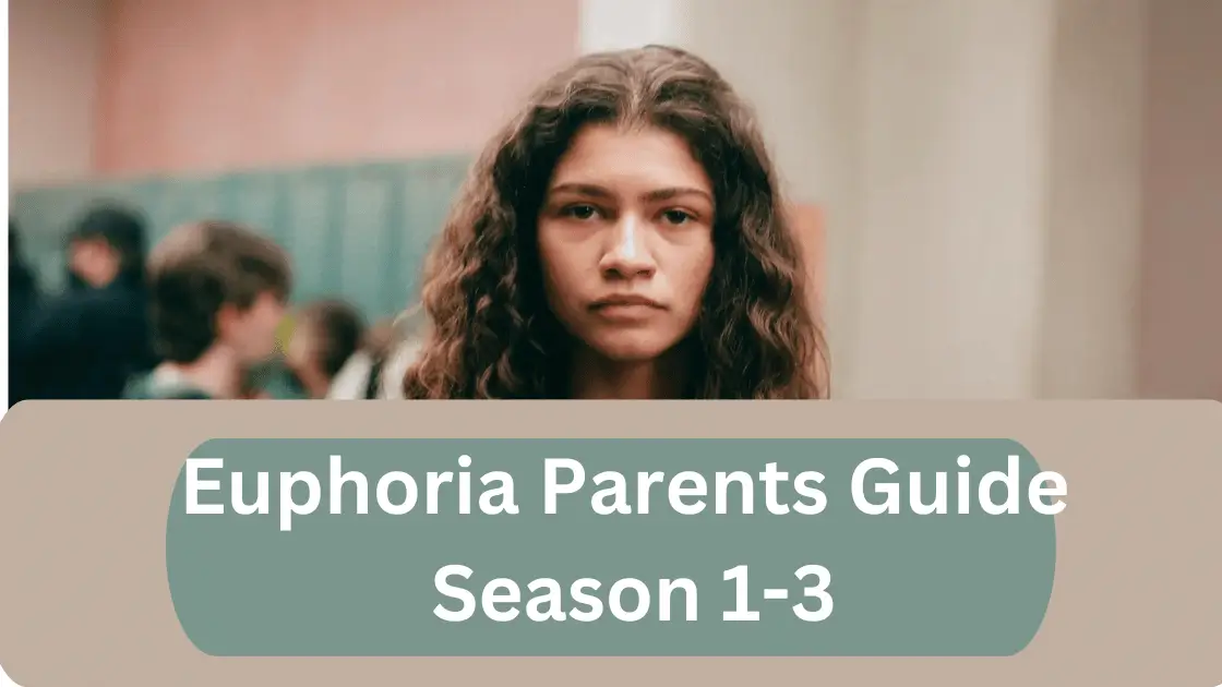 Euphoria Parents Guide Season 1-3