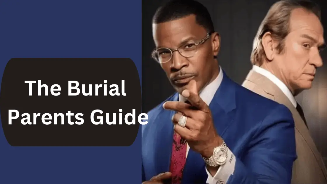 The Burial Parents Guide