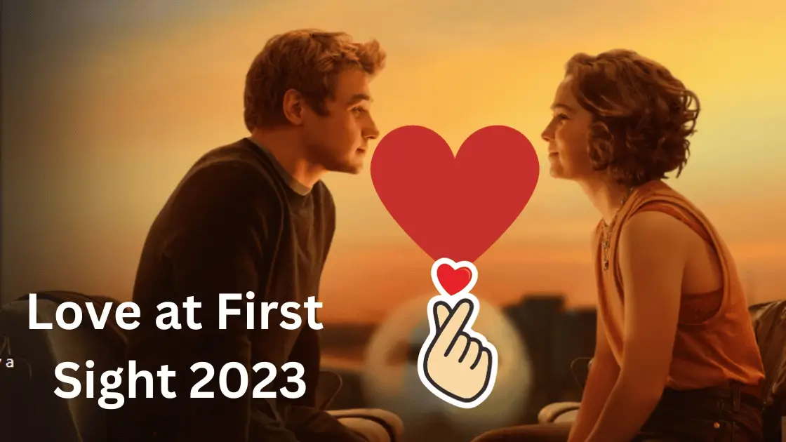 Love at First Sight 2023 Movie Review