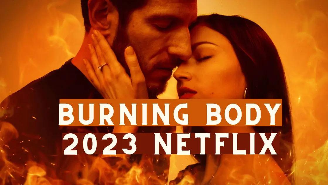 Burning Body 2023 Netflix parents Guide