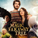 The Magic Faraway Tree Parents Guide: Age Ratings, Content Warnings & What Families Need to Know (2026)